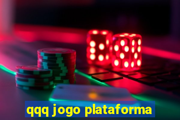 qqq jogo plataforma